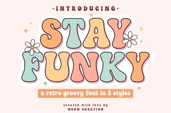 Stay Funky Fonts: Creative Typography for Modern Design